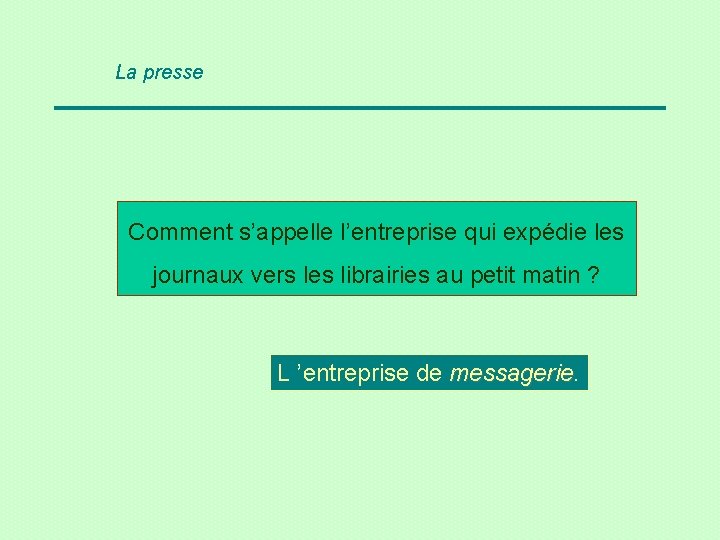 La presse Comment s’appelle l’entreprise qui expédie les journaux vers les librairies au petit