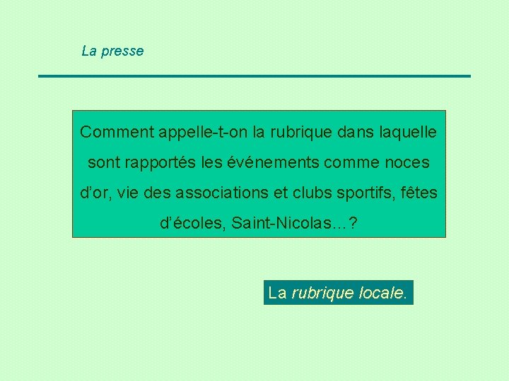 La presse Comment appelle-t-on la rubrique dans laquelle sont rapportés les événements comme noces