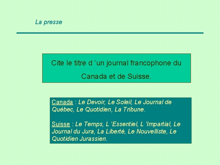 La presse Cite le titre d ’un journal francophone du Canada et de Suisse.
