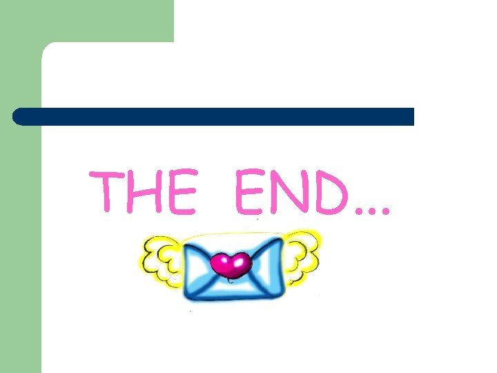 THE END. . . 