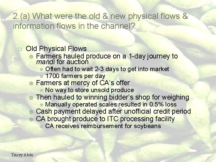 2. (a) What were the old & new physical flows & information flows in