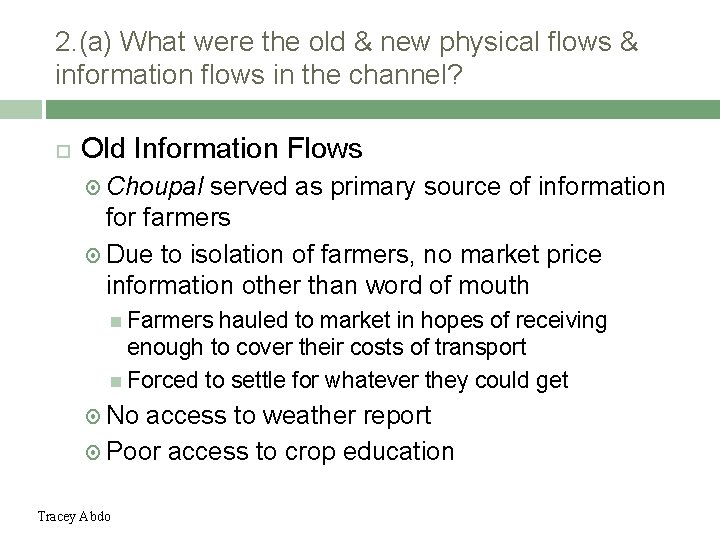2. (a) What were the old & new physical flows & information flows in