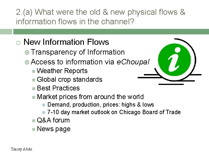 2. (a) What were the old & new physical flows & information flows in