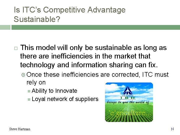 Is ITC’s Competitive Advantage Sustainable? This model will only be sustainable as long as