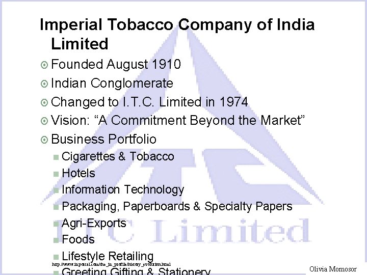 Imperial Tobacco Company of India Limited Founded August 1910 Indian Conglomerate Changed to I.