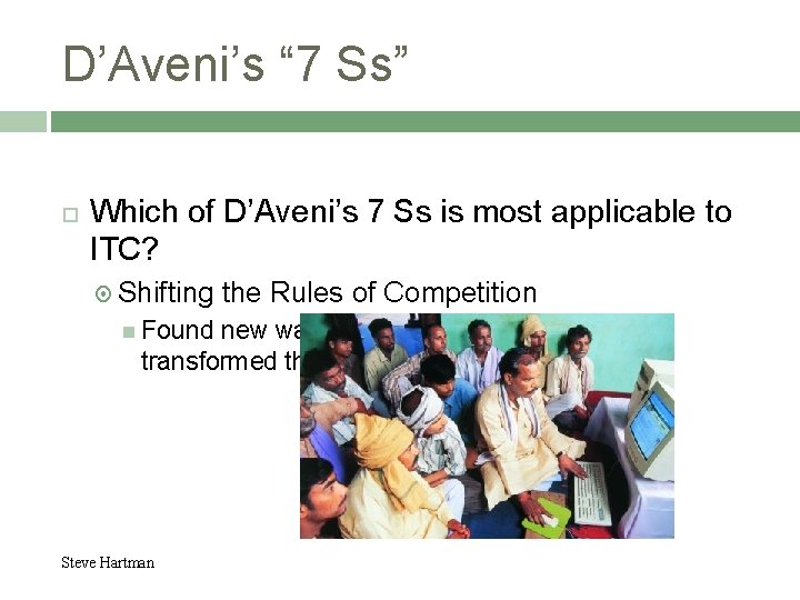 D’Aveni’s “ 7 Ss” Which of D’Aveni’s 7 Ss is most applicable to ITC?