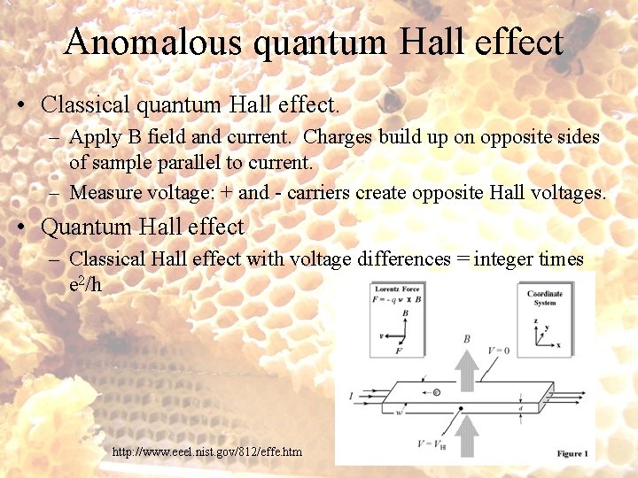 Anomalous quantum Hall effect • Classical quantum Hall effect. – Apply B field and