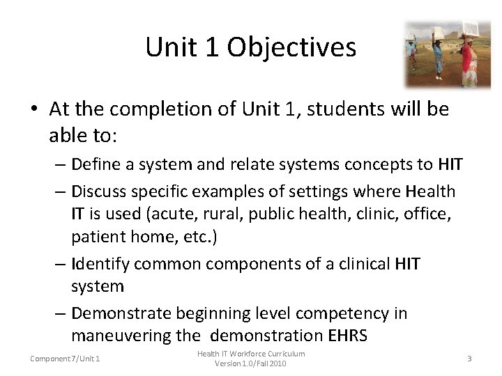 Unit 1 Objectives • At the completion of Unit 1, students will be able