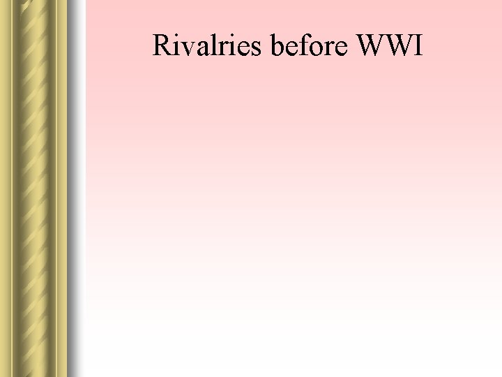 Rivalries before WWI 