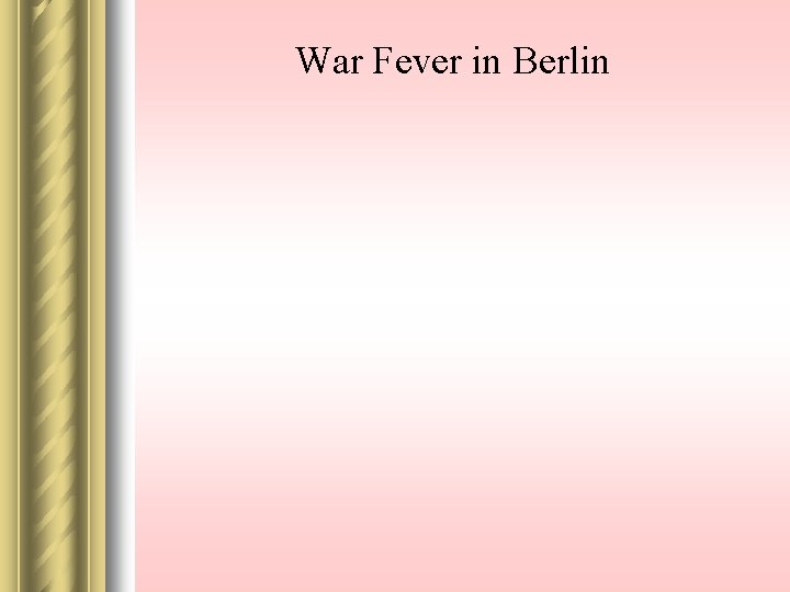 War Fever in Berlin 