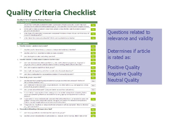 Quality Criteria Checklist Questions related to relevance and validity Determines if article is rated