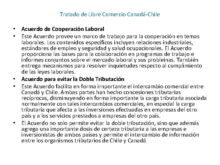 Tratado de Libre Comercio Canadá-Chile • Acuerdo de Cooperación Laboral • Este Acuerdo provee