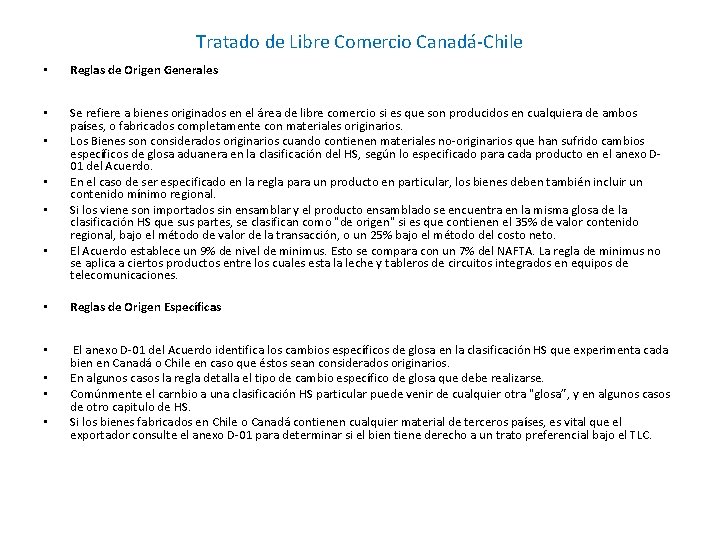 Tratado de Libre Comercio Canadá-Chile • • • Reglas de Origen Generales Se refiere