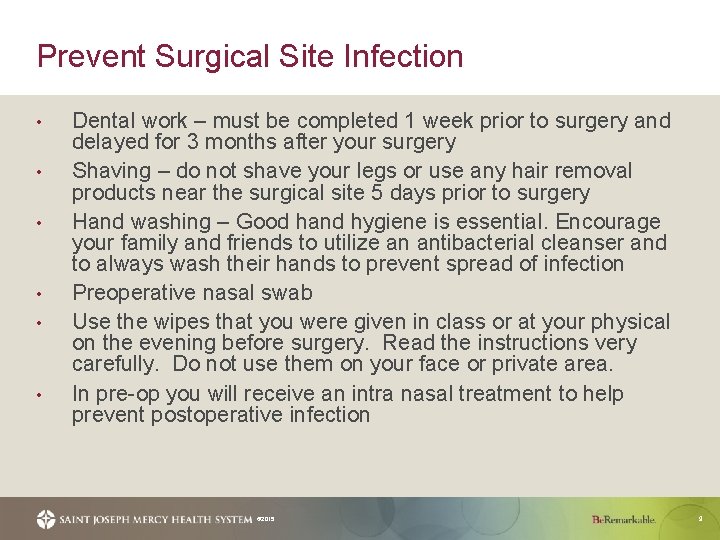 Prevent Surgical Site Infection • • • Dental work – must be completed 1