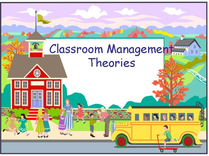 Classroom Management Theories 