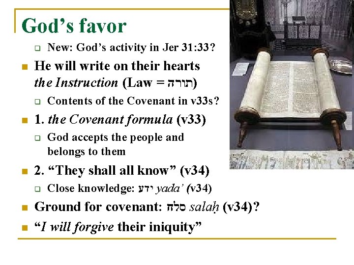 God’s favor q n He will write on their hearts the Instruction (Law =