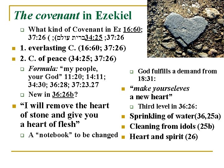 The covenant in Ezekiel q n n 1. everlasting C. (16: 60; 37: 26)