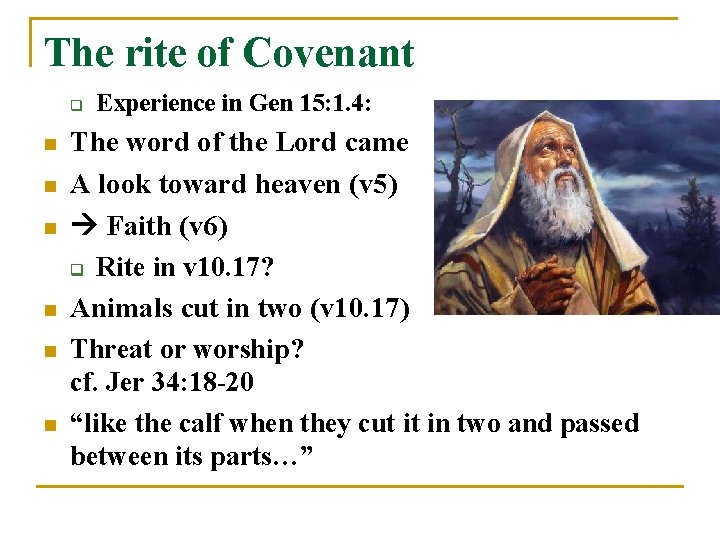 The rite of Covenant q n n n Experience in Gen 15: 1. 4: