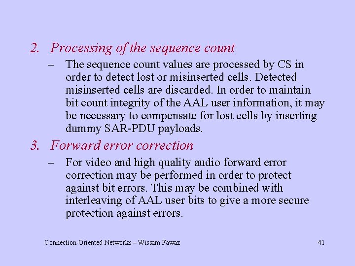 2. Processing of the sequence count – The sequence count values are processed by