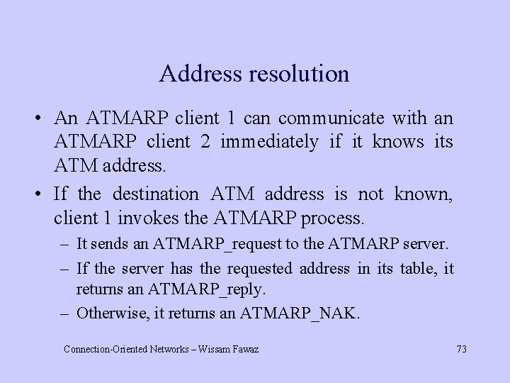 Address resolution • An ATMARP client 1 can communicate with an ATMARP client 2