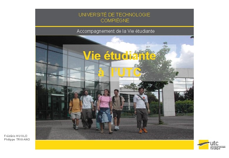 UNIVERSITÉ DE TECHNOLOGIE COMPIÈGNE Accompagnement de la Vie étudiante en option Sous titre ex