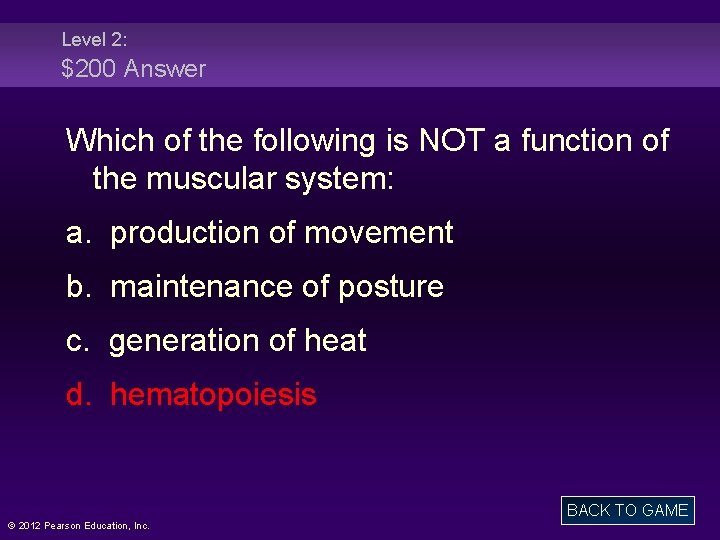 Level 2: $200 Answer Which of the following is NOT a function of the