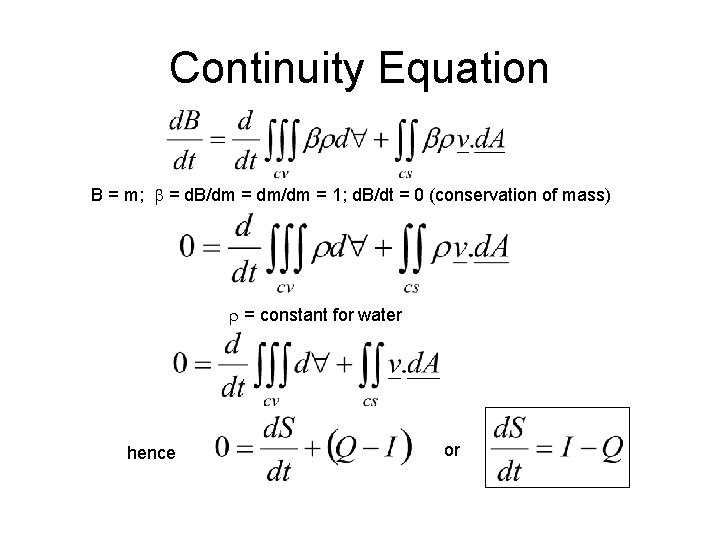 Continuity Equation B = m; b = d. B/dm = dm/dm = 1; d.