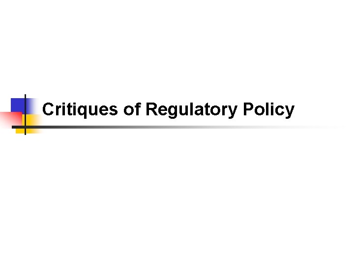 Critiques of Regulatory Policy 