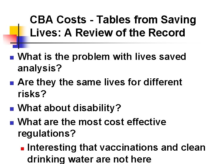 CBA Costs - Tables from Saving Lives: A Review of the Record n n