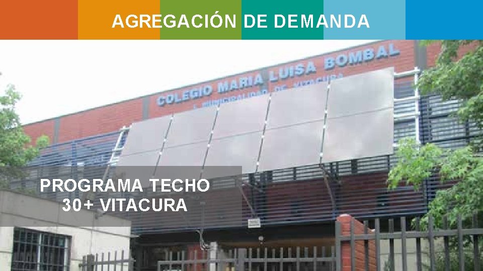 AGREGACIÓN DE DEMANDA PROGRAMA TECHO 30+ VITACURA 