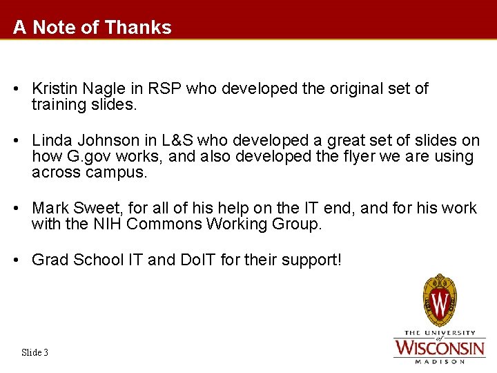 A Note of Thanks • Kristin Nagle in RSP who developed the original set