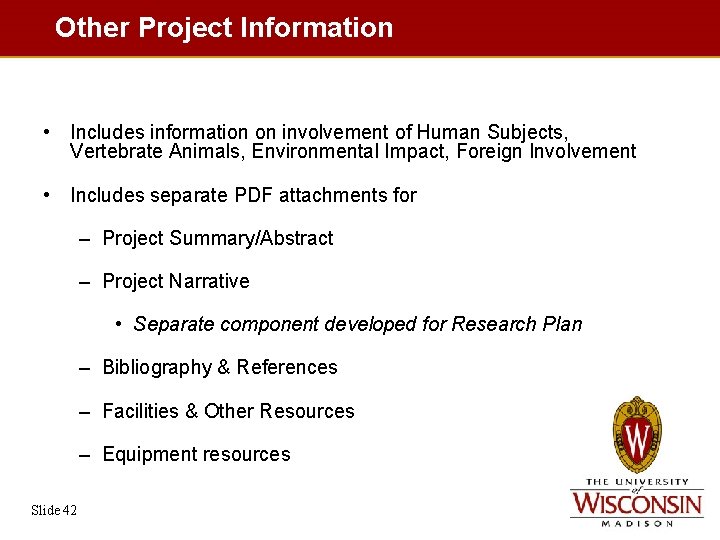 Other Project Information • Includes information on involvement of Human Subjects, Vertebrate Animals, Environmental
