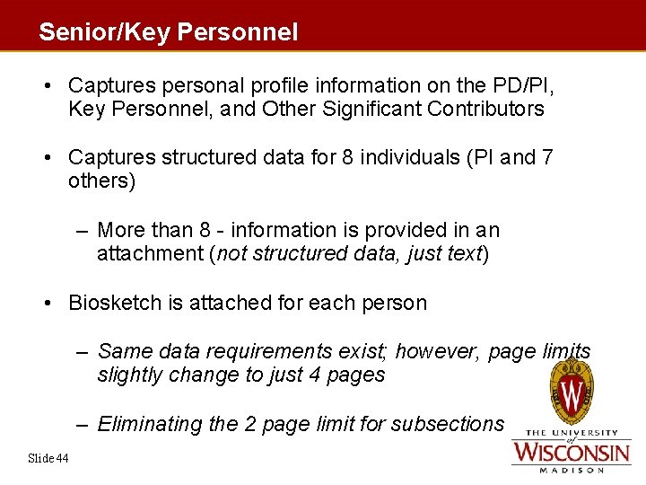 Senior/Key Personnel • Captures personal profile information on the PD/PI, Key Personnel, and Other