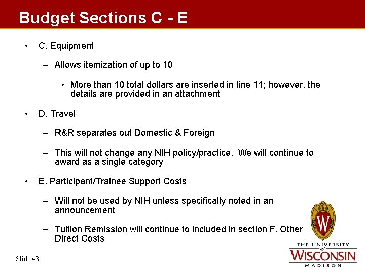 Budget Sections C - E • C. Equipment – Allows itemization of up to