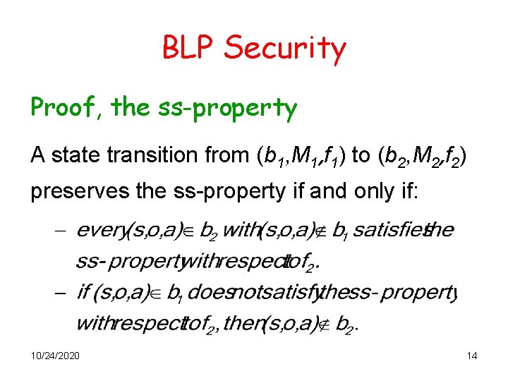 BLP Security Proof, the ss-property A state transition from (b 1, M 1, f