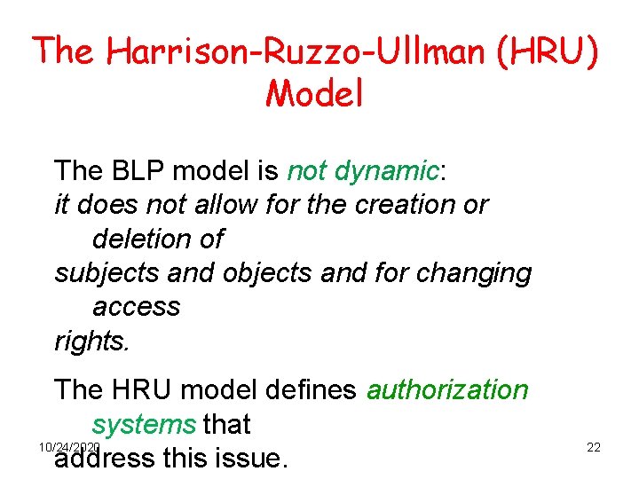The Harrison-Ruzzo-Ullman (HRU) Model The BLP model is not dynamic: it does not allow