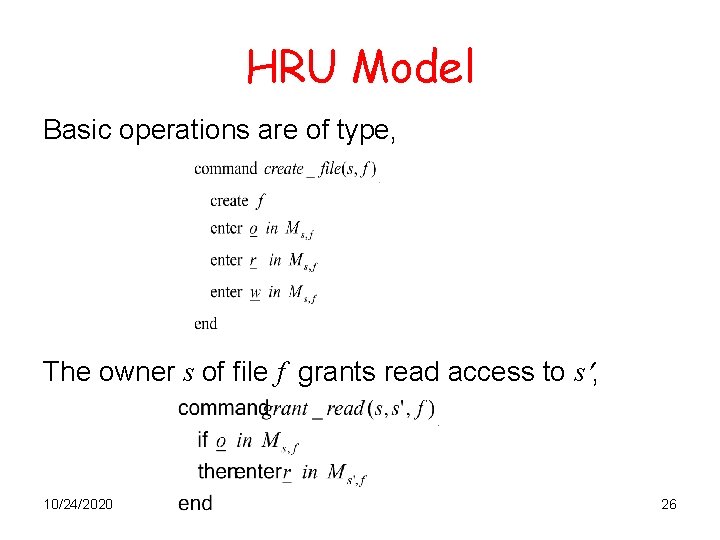 HRU Model Basic operations are of type, The owner s of file f grants