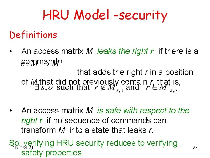 HRU Model -security Definitions • An access matrix M leaks the right r if