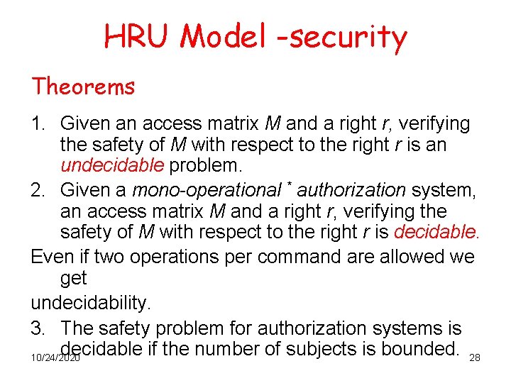 HRU Model -security Theorems 1. Given an access matrix M and a right r,