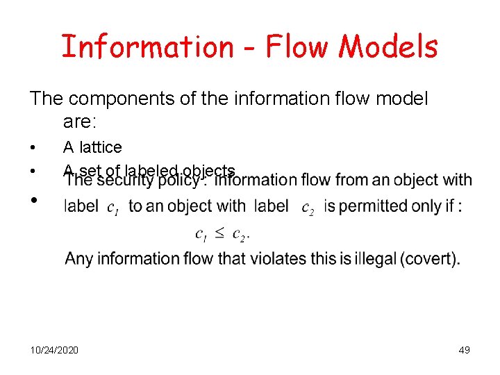 Information - Flow Models The components of the information flow model are: • •