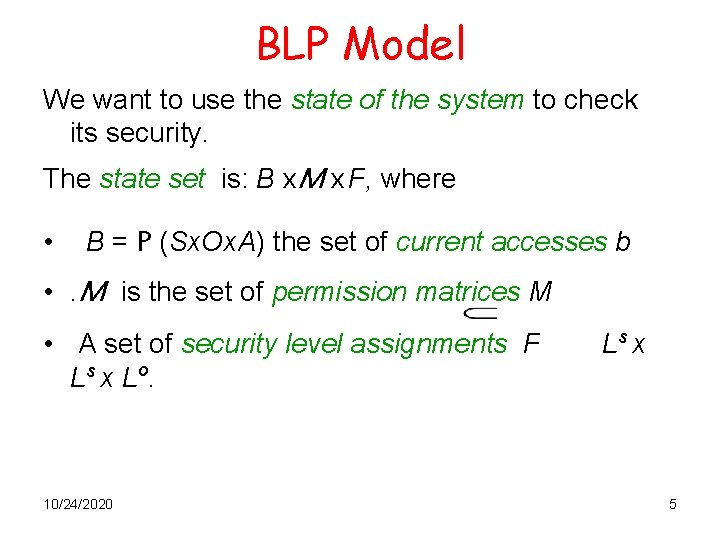 BLP Model We want to use the state of the system to check its