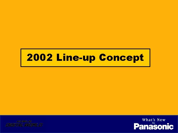 2002 Line-up Concept 