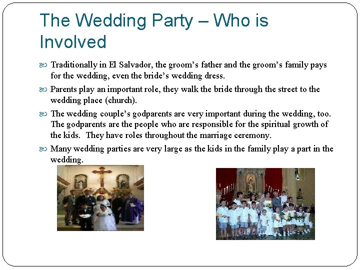 The Wedding Party – Who is Involved Traditionally in El Salvador, the groom’s father