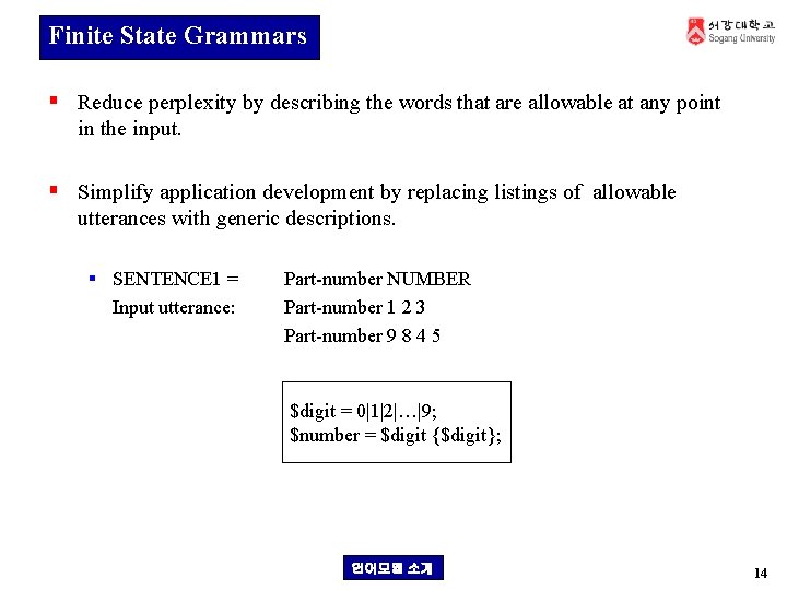 Finite State Grammars § Reduce perplexity by describing the words that are allowable at