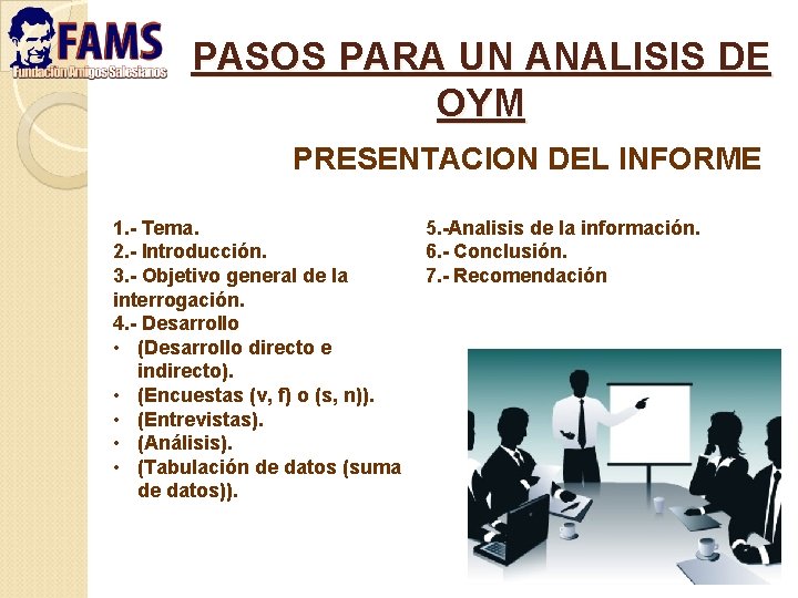 PASOS PARA UN ANALISIS DE OYM PRESENTACION DEL INFORME 1. - Tema. 2. -