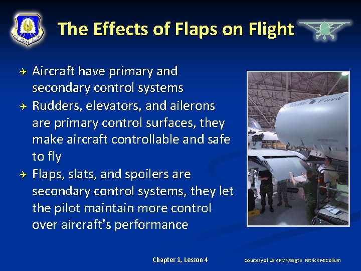 The Effects of Flaps on Flight Aircraft have primary and secondary control systems Rudders,