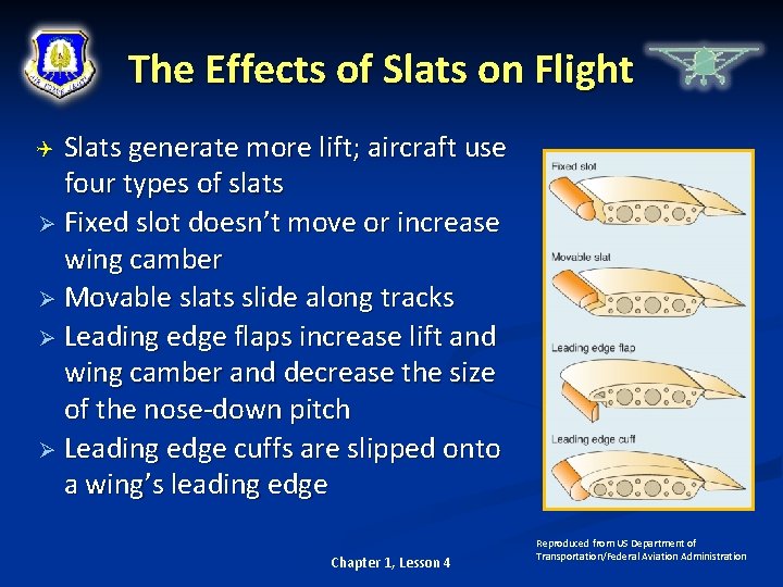 The Effects of Slats on Flight Slats generate more lift; aircraft use four types