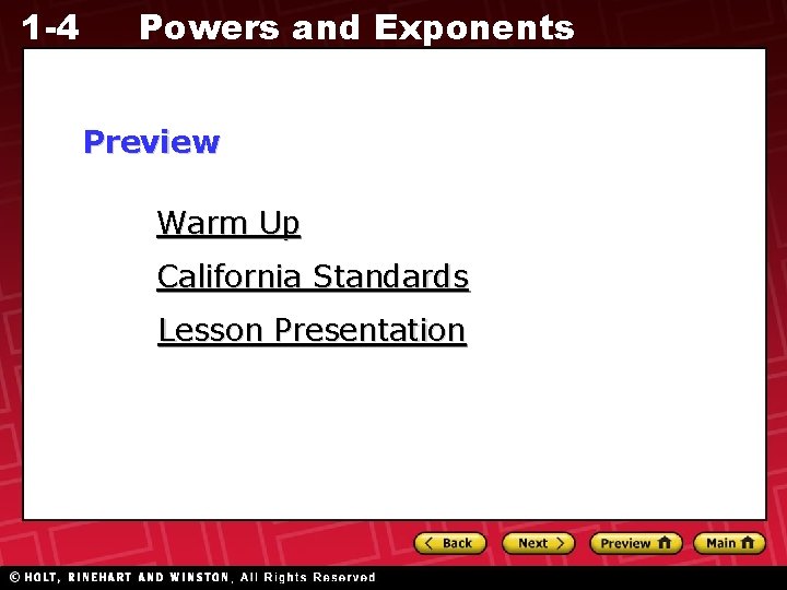 1 -4 Powers and Exponents Preview Warm Up California Standards Lesson Presentation 