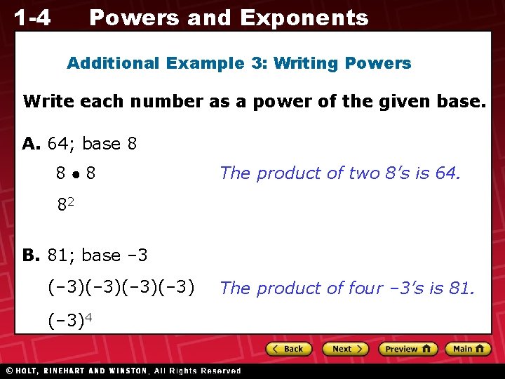 1 -4 Powers and Exponents Additional Example 3: Writing Powers Write each number as