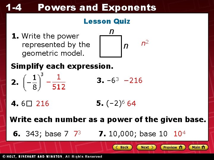 1 -4 Powers and Exponents Lesson Quiz 1. Write the power represented by the